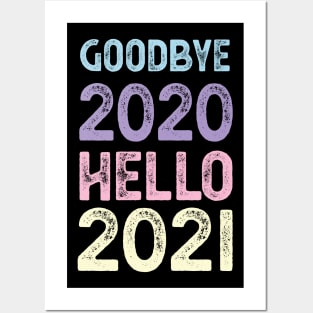 Goodbye 2020 Hello 2021 New Years 2021 seniors Posters and Art